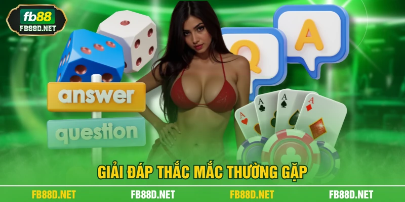 Giải đáp thắc mắc thường gặp