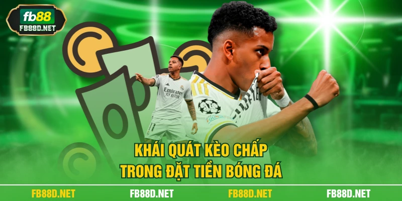 Khái quát kèo chấp trong đặt tiền bóng đá