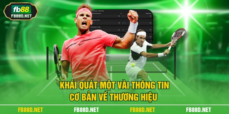 Khái quát một vài thông tin cơ bản về thương hiệu