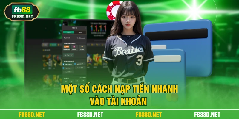 Một số cách nạp tiền nhanh vào tài khoản