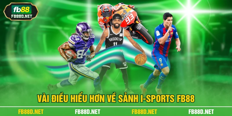 Vài điều hiểu hơn về sảnh I-sports FB88