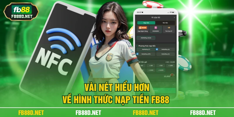 Vài nét hiểu hơn về hình thức nạp tiền FB88