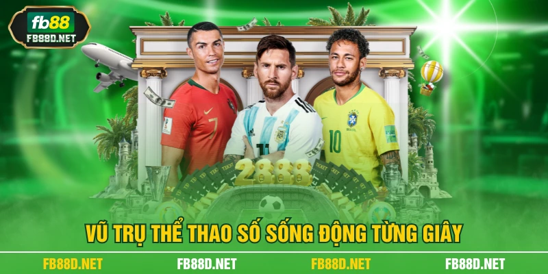 Vũ trụ thể thao số sống động từng giây